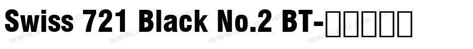 Swiss 721 Black No.2 BT字体转换